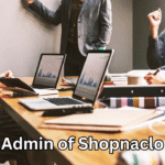 Admin of Shopnaclo: The Backbone of a Growing E-commerce Brand