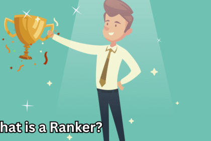 What is a Ranker? The Complete Guide to Understanding and Using Rankers in the Digital World